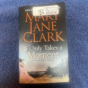It only takes a moment by Mary jane Clark